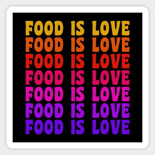 FOOD IS LOVE Retro Vintage Food Lover Foodie Gift Magnet